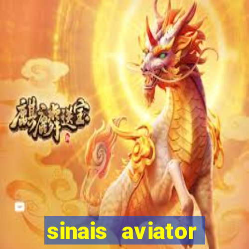 sinais aviator esporte da sorte